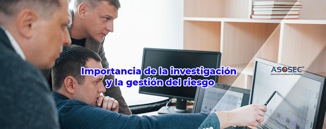 Importancia de la investigación y la gestión del riesgo