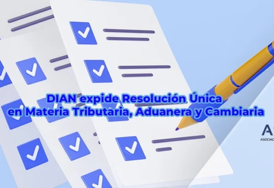 Resolución Única DIAN 2025 – RUE–TAC simplificación tributaria en Colombia