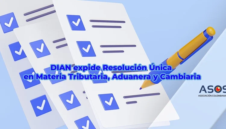 Resolución Única DIAN 2025 – RUE–TAC simplificación tributaria en Colombia
