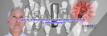Disonancia en la seguridad empresarial y comportamiento organizacional