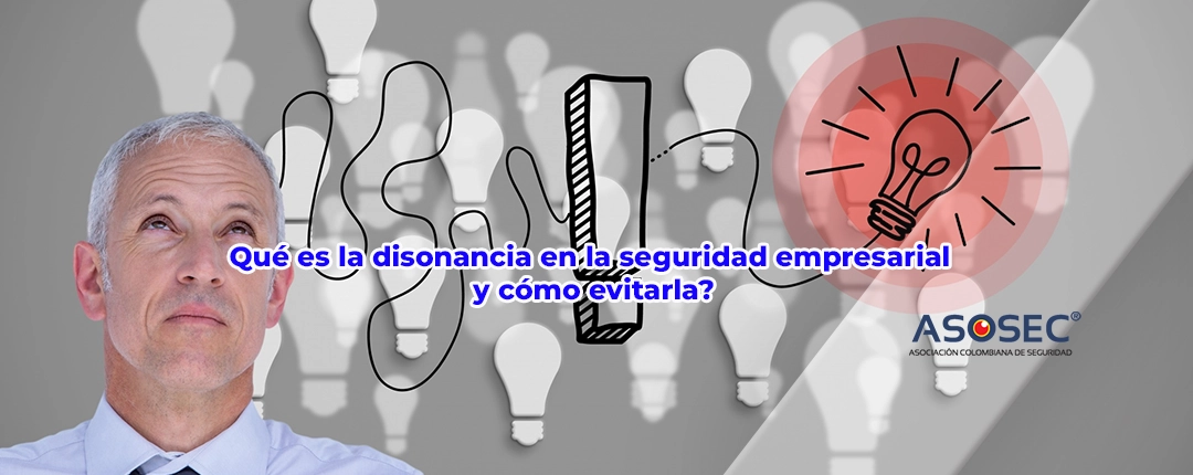 Disonancia en la seguridad empresarial y comportamiento organizacional