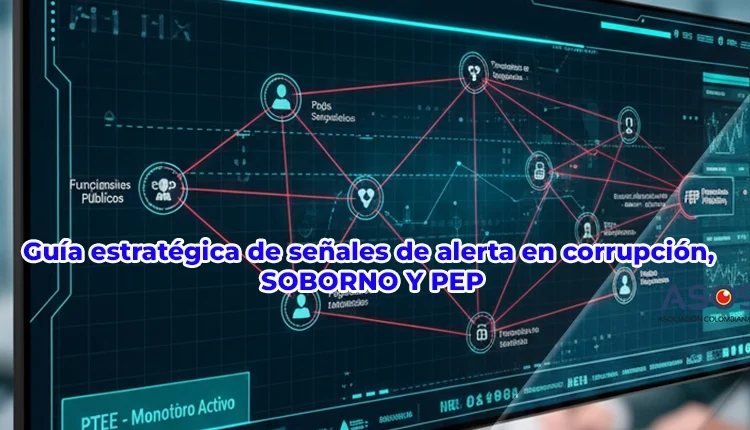 Analista de cumplimiento revisando un sistema de monitoreo para detectar Señales de Alerta de corrupción y riesgos asociados a Personas Expuestas Políticamente (PEP)