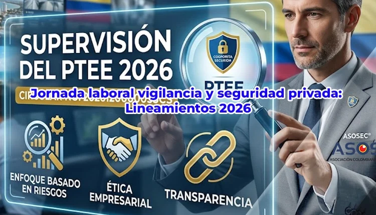 Supervisión del PTEE seguridad privada Circular 2026 ASOSEC