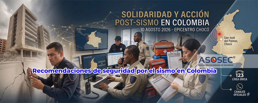 Recomendaciones de seguridad tras el sismo en Colombia - ASOSEC